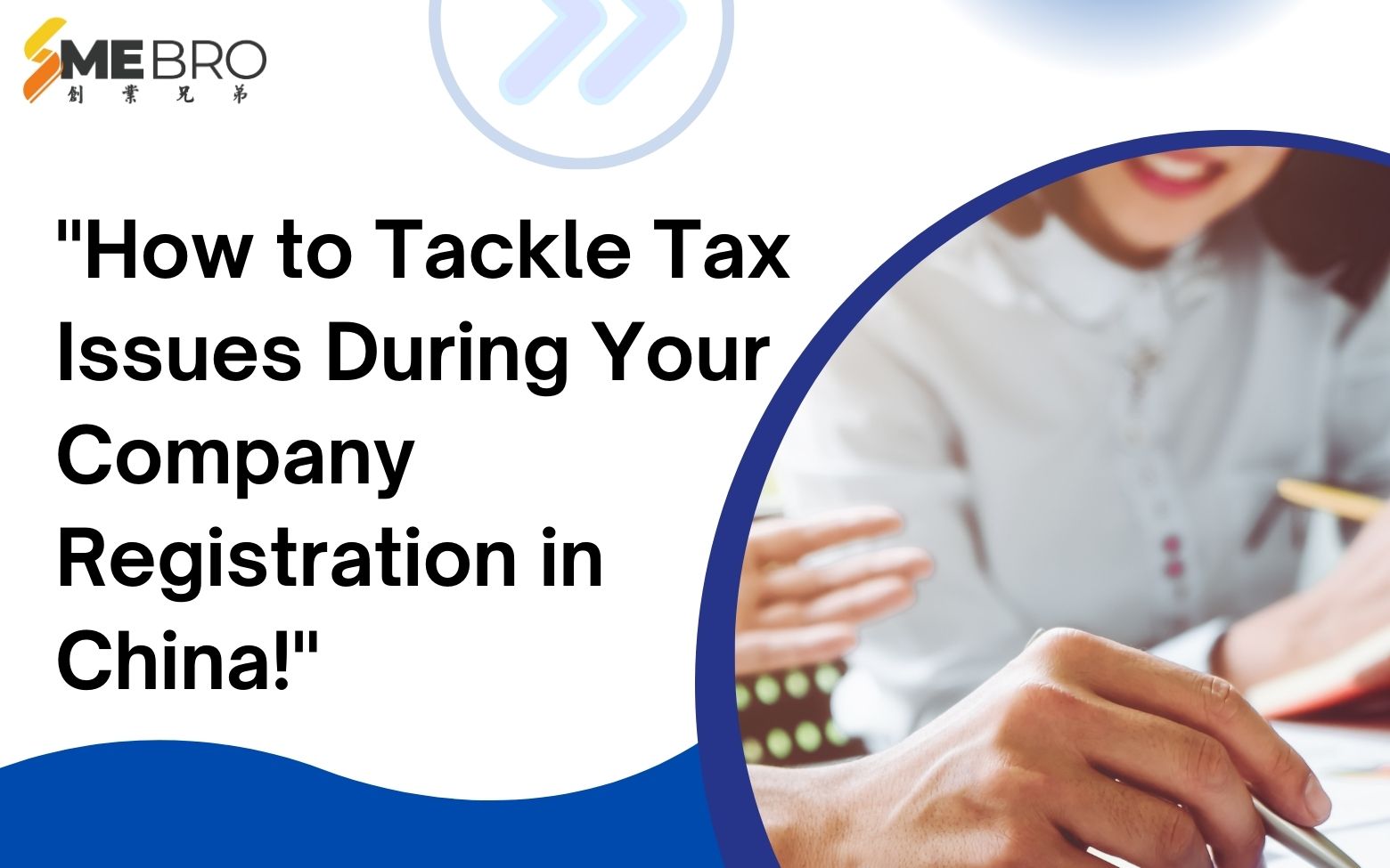 How to Tackle Tax Issues During Your Company Registration in China!