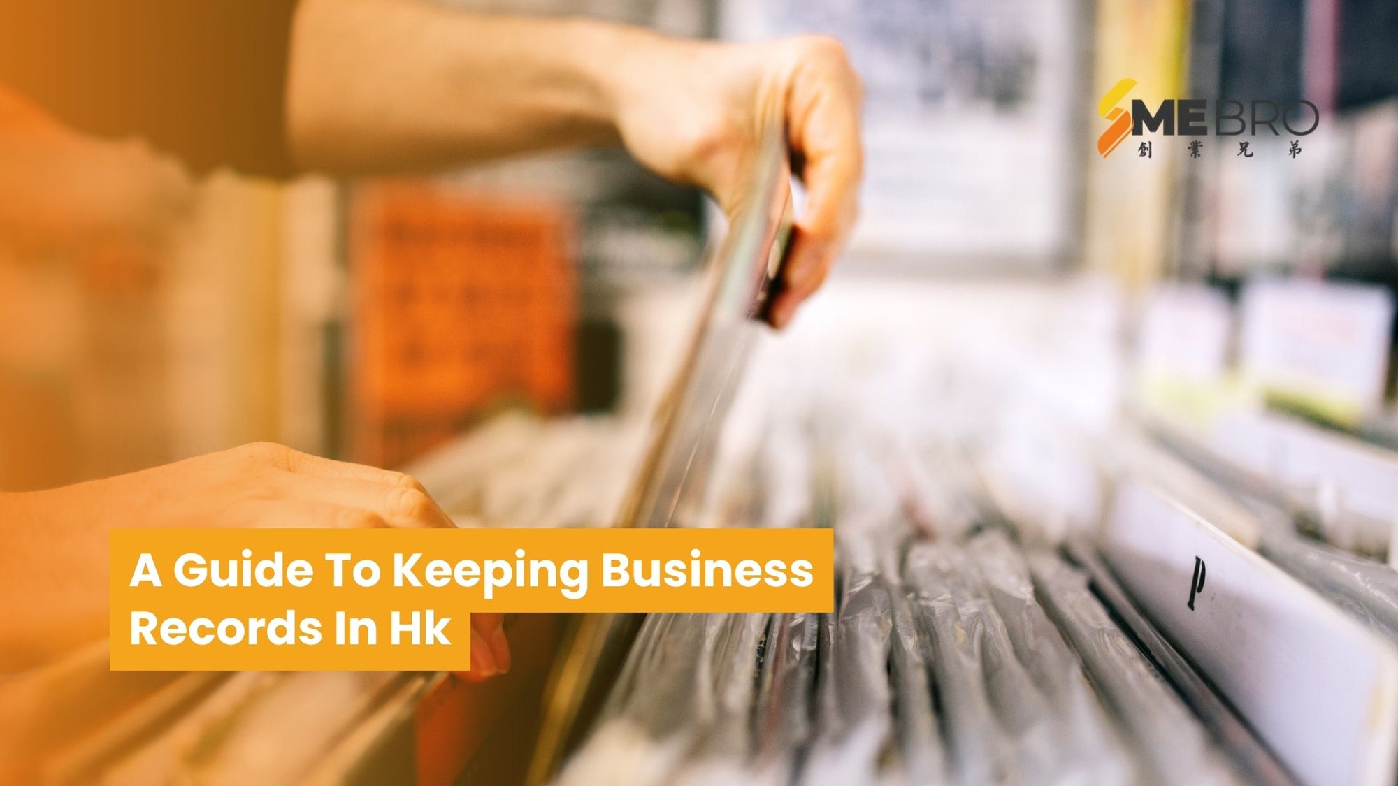 A Guide To Keeping Business Records In HK