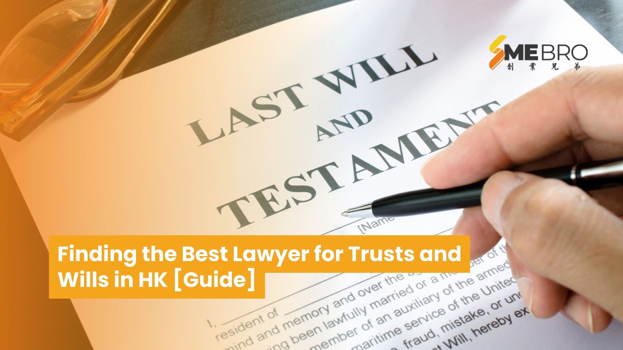 Finding The Best Lawyer for Trusts and Wills in HK [Guide]
