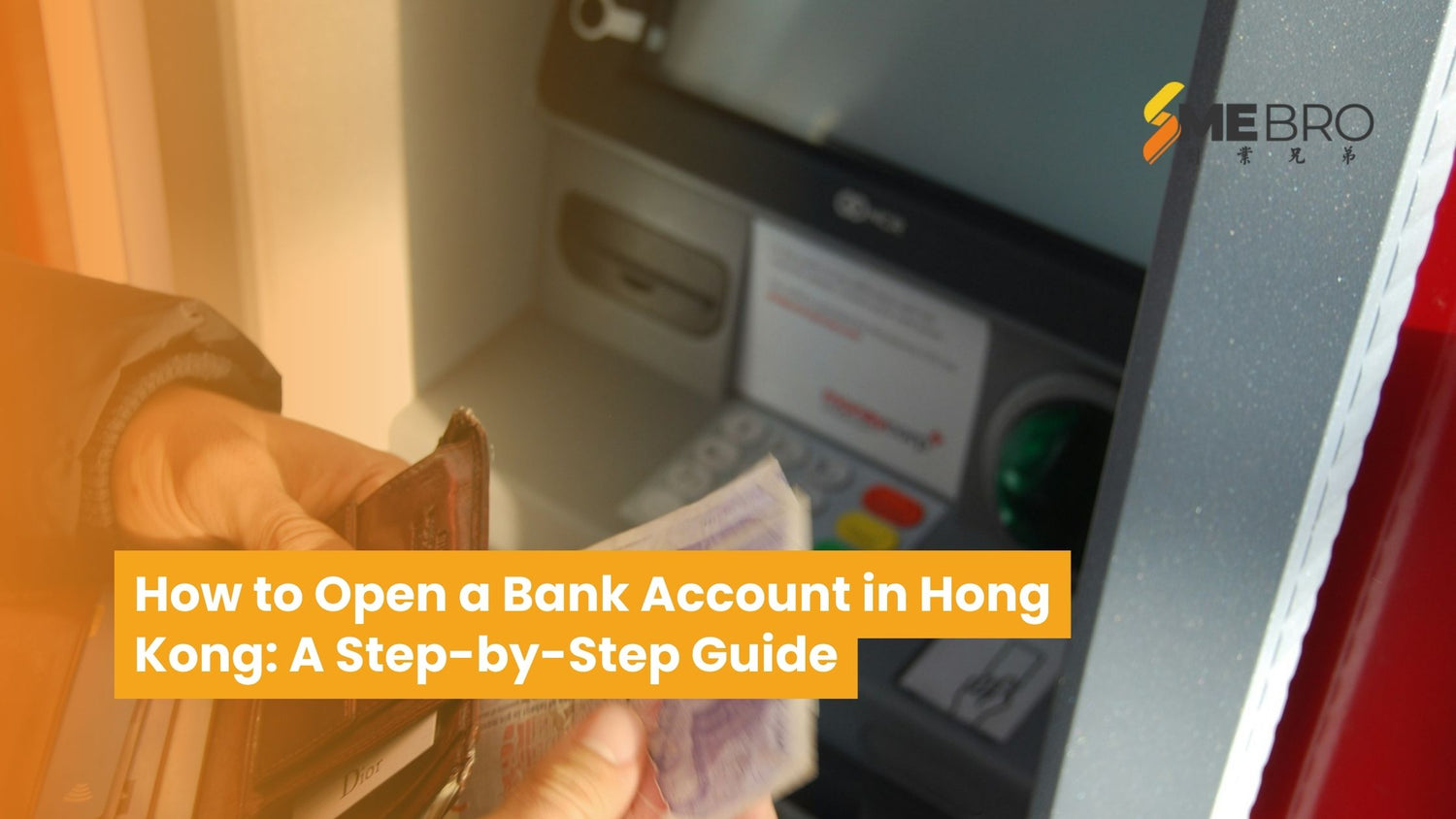 How to Open a Bank Account in Hong Kong: A Step-by-Step Guide