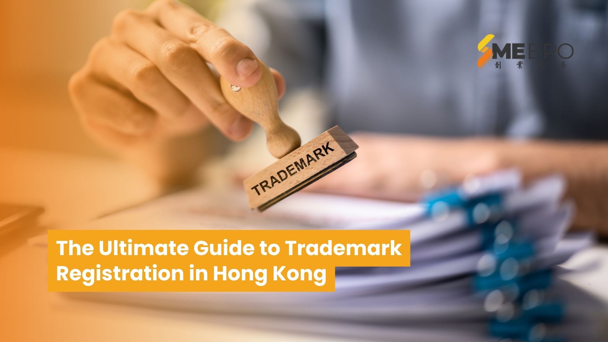 The Ultimate Guide to Trademark Registration in Hong Kong