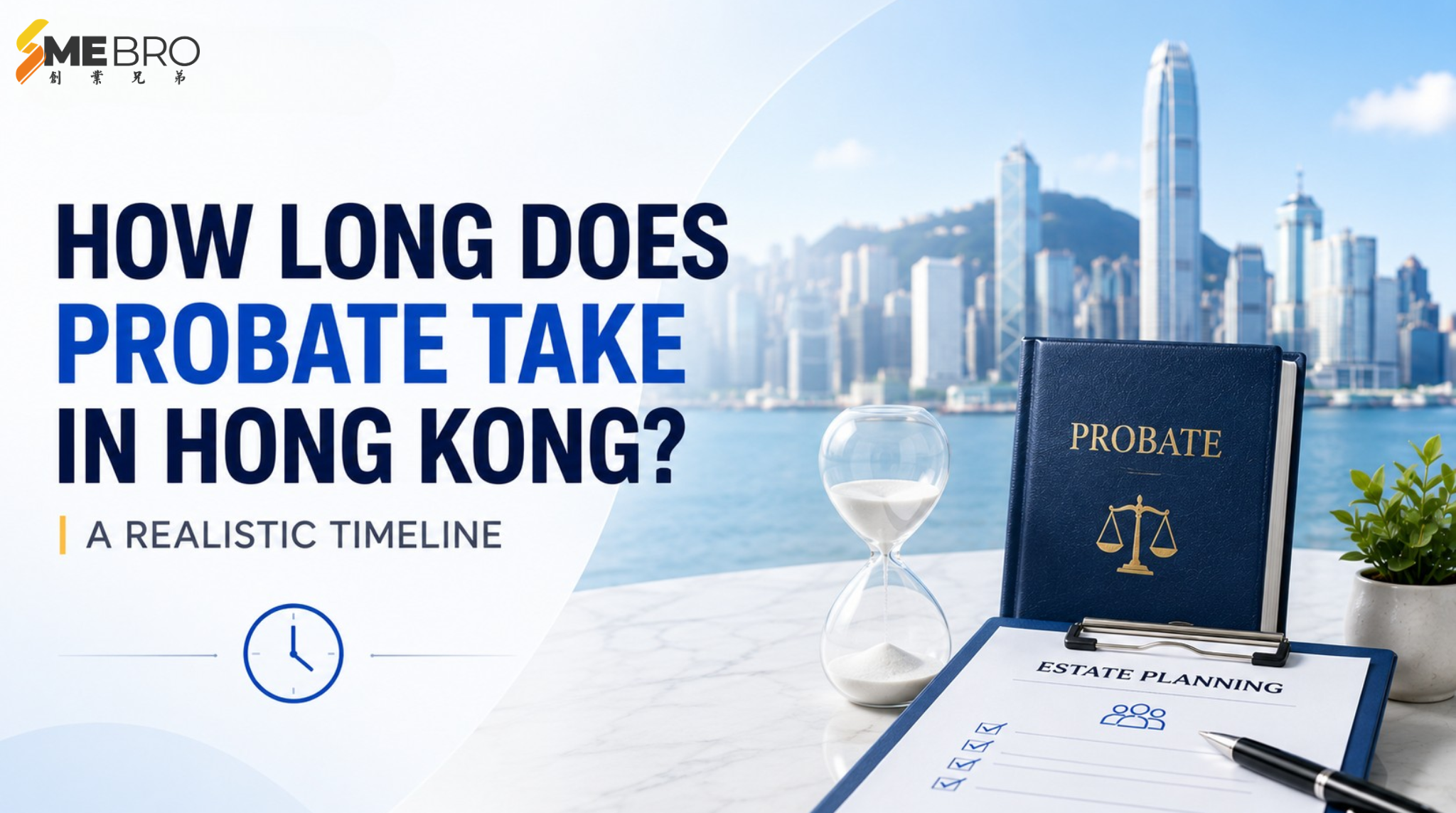 Hong Kong Probate Timeline: How Long Does It Really Take?